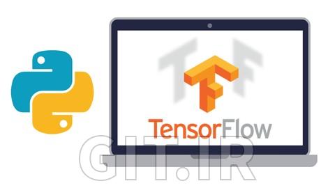 راهنمای کامل تنسورفلو برای یادگیری عمیق با پایتون