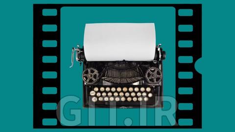 مسترکلاس جامع فیلمنامهنویسی - از ایده تا ارائه