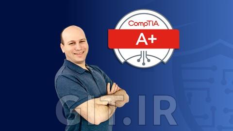 دوره کامل CompTIA A+ Core 1 (220-1201) و آزمون تمرینی