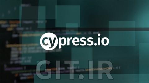 آموزش Cypress: تست خودکار سازی وب از صفر تا پیشرفته