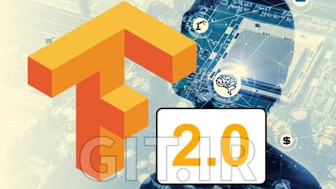 دوره Tensorflow 2: یادگیری عمیق و هوش مصنوعی [2026]