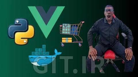 اپلیکیشن تجارت الکترونیکی با پرداخت با استفاده از FastAPI و Vue.js