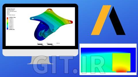آموزش FEA و CFD با ANSYS Mechanical و ANSYS Fluent - برای مبتدیان آموزش FEA و CFD با ANSYS Mechanical و ANSYS Fluent - برای مبتدیان