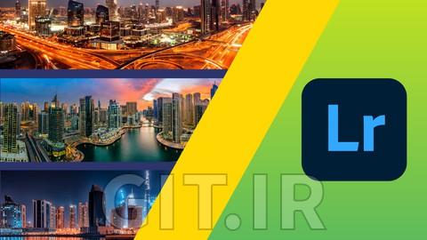 دوره ضروریات Adobe Lightroom برای ویرایش عکس