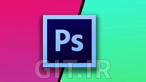 دوره فشرده Adobe Photoshop CC - یادگیری Photoshop در 2 ساعت