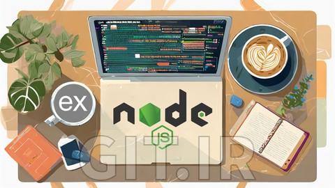 آموزش EXPRESS.JS - یادگیری Node - نودجیاس و Express js - تسلط به نودجیاس