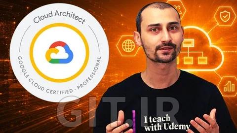 آمادگی برای آزمون GCP Professional Cloud Architect [جدید]