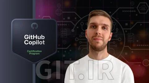 آموزش GH-300: یادگیری Github Copilot - راهنمای کامل آمادگی برای آزمون