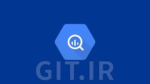 دوره Google BigQuery: راهنمای کامل 2024 برای حرفه‌ای‌های داده