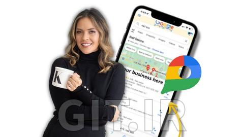 دوره Google Business Profile برای مبتدیان 2023 + سئوی Google Maps