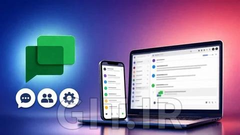 دوره Google Chat برای مبتدیان