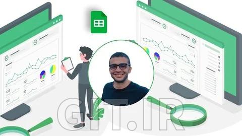 مسترکلاس گوگل شیت - داشبوردها، اتوماسیون و فرمول‌ها