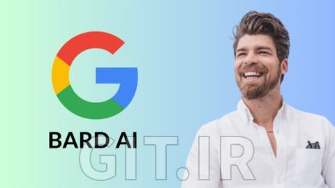 دوره Google Bard AI: قدرت هوش مصنوعی را با پروژه‌های گام‌به‌گام آزاد کنید