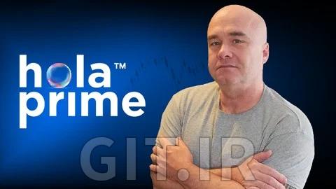مسترکلاس Hola Prime: به یک معامله‌گر Hola Prime تبدیل شوید