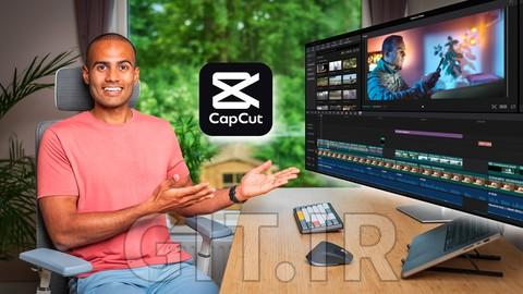 مسترکلاس عمیق ویرایش ویدیو با CapCut - مک و PC در 2024