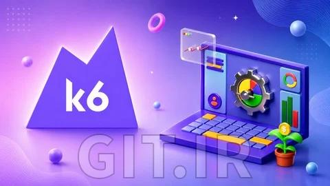 مسترکلاس تست عملکرد k6: از مبانی تا پیشرفته