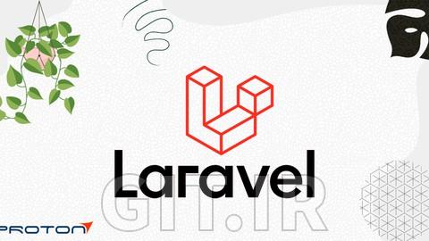 یادگیری Laravel با مطالعه موردی (فوریه 2024)