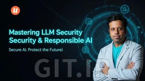 تسلط به امنیت LLM و Responsible AI: حفاظت از آینده