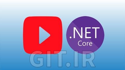 تسلط به NET Core MVC. با ساخت یک اپلیکیشن کلون یوتیوب (از ابتدا تا انتها)