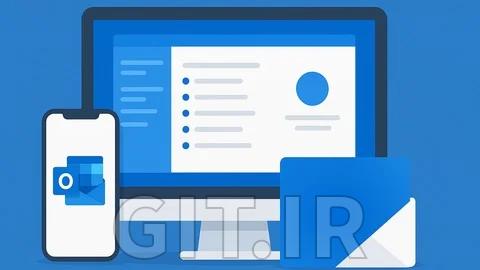 تسلط به Microsoft Outlook – آموزش کامل Outlook برای همه