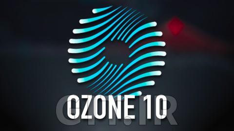 تسلط به موسیقی با iZotope Ozone 10