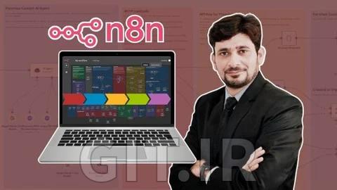 تسلط به n8n - عامل های هوش مصنوعی، خودکارسازی API، وب هوک ها و بدون کد تسلط به n8n - عامل های هوش مصنوعی، خودکارسازی API، وب هوک ها و بدون کد