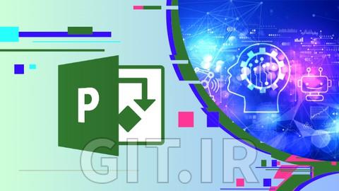 آموزش و گواهینامه مدیریت پروژه با MS Project: از نسخه 2016 تا 2023