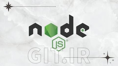 آموزش Node.js – ساخت اپلیکیشن های بک‌اند سریع و مقیاس‌پذیر