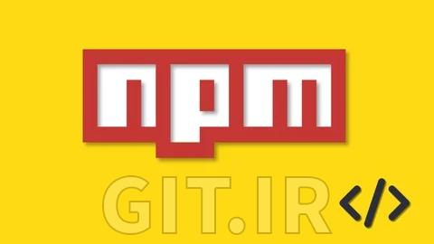 تسلط به NPM - مدیریت و انتشار پکیج نود جی اس تسلط به NPM - مدیریت و انتشار پکیج نود جی اس