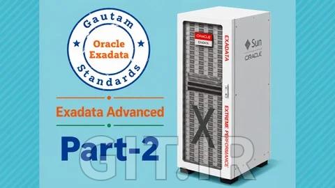 دوره Oracle Exadata از ابتدا - بخش 2 - Exadata Advanced X11M