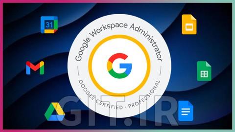 آمادگی برای آزمون ادمین حرفه‌ای Google Workspace