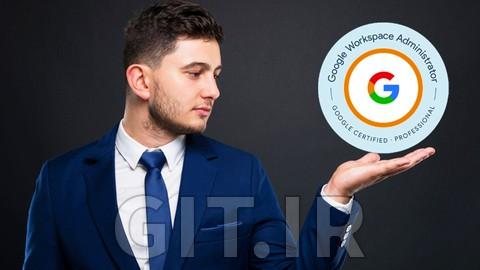مسترکورس گواهینامه Professional Google Workspace Administrator