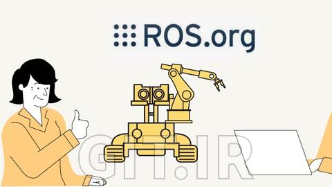 بهترین دوره برای شروع: معرفی رباتیک و ROS (2023)
