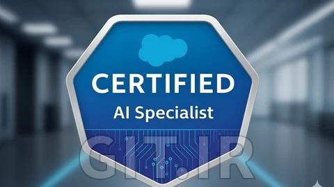 دوره Salesforce AI - دوره گواهینامه Certified Agentforce Specialist 2025