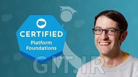 گواهینامه Salesforce Certified Platform Foundations و بهترین شیوهها