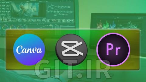ویرایش ویدئو برای شبکههای اجتماعی با Canva ،Capcut و Premiere Pro