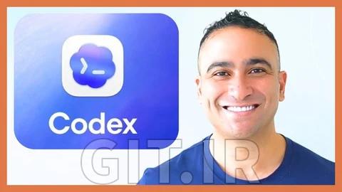 مسترکلاس کامل OpenAI Codex در 2026
