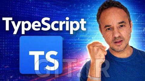 تسلط به TypeScript: از مبانی تا پیشرفته + آمادگی برای مصاحبه 2026