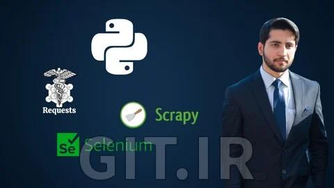 تسلط به وب اسکرپینگ در پایتون: Requests و Scrapy و Selenium و هوش مصنوعی