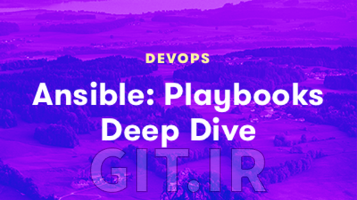 آموزش Ansible - درک عمیق Playbooks