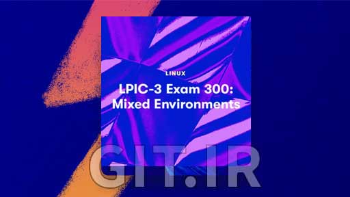 آزمون 300 LPIC-3 - محیط های مختلط