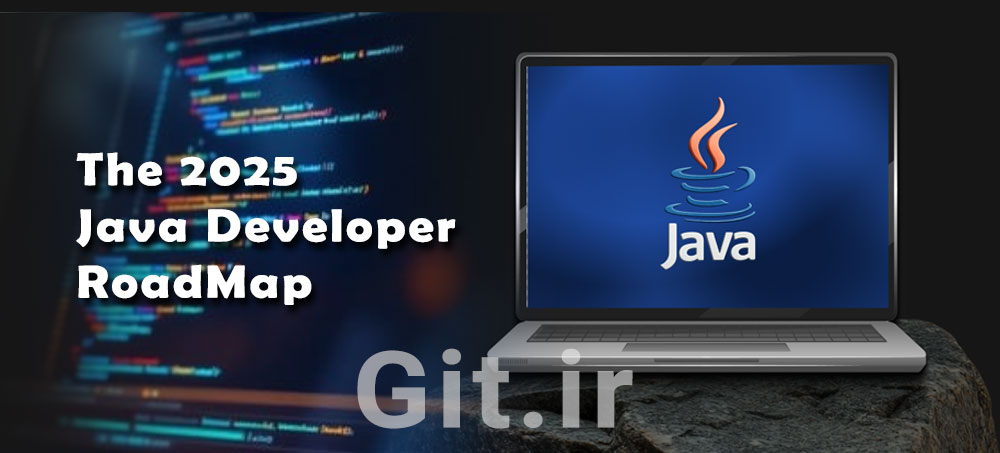 نقشه راه توسعه‌دهنده جاوا در سال 2025 (به همراه منابع)