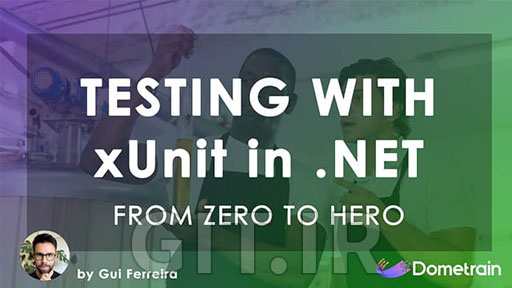 از صفر تا صد: تست‌نویسی با xUnit در #C